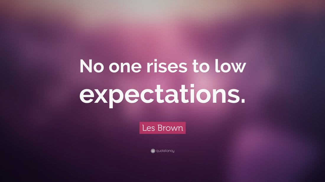 low expectations